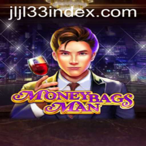 Unlocking the World of MoneybagsMan: A Fascinating Game Journey with the JLJL33 Index
