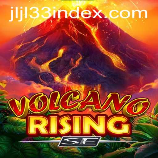 Discover the Thrilling World of VolcanoRisingSE and the JLJL33 Index